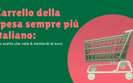 Carrello della spesa sempre più italiano: una scelta che vale 8,4miliardi di euro