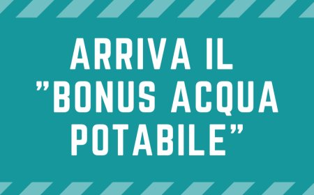 Arriva il "Bonus Acqua Potabile"