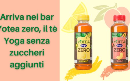 Arriva nei bar Yotea zero, il tè Yoga senza zuccheri aggiunti