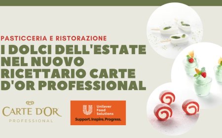 Pasticceria e Ristorazione. I dolci dell'estate nel nuovo ricettario Carte D'Or Professional