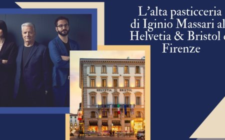 L'alta pasticceria di Iginio Massari all'Helvetia & Bristol di Firenze