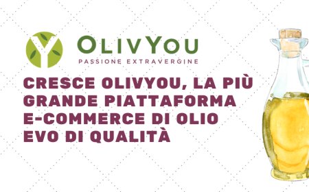 Cresce OlivYou, la più grande piattaforma e-commerce di olio evo di qualità