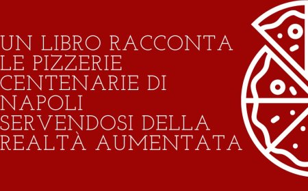 Un libro racconta le pizzerie Centenarie di Napoli servendosi della realtà aumentata