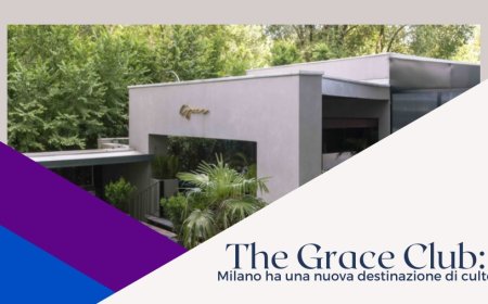 The Grace Club: Milano ha una nuova destinazione di culto