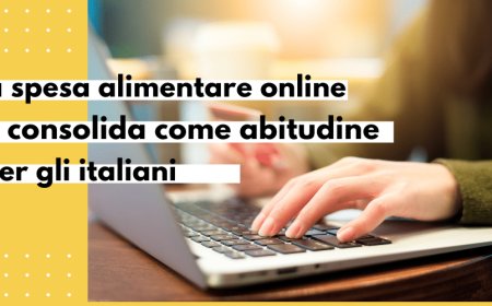 La spesa alimentare online si consolida come abitudine degli italiani