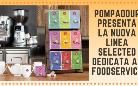 Pompadour presenta la nuova linea Selected dedicata al Foodservice