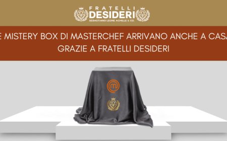 Le Mistery Box di Masterchef arrivano anche a casa grazie a Fratelli Desideri