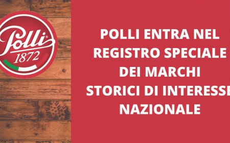 Polli entra nel registro speciale dei marchi storici di interesse nazionale
