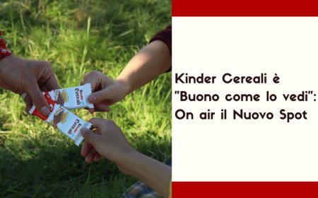 Kinder Cereali è "buono come lo vedi": on air il nuovo spot