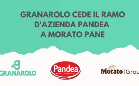 Granarolo cede il ramo d'azienda Pandea a Morato Pane