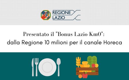 Presentato il "Bonus Lazio Km 0": dalla Regione 10 milioni per il canale Horeca
