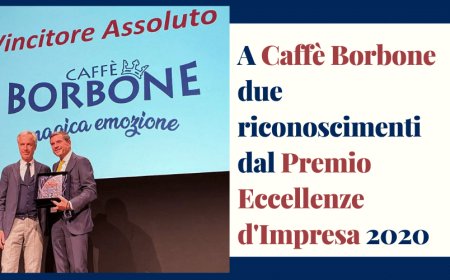 A Caffè Borbone due riconoscimenti dal Premio Eccellenze d'Impresa 2020