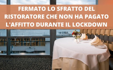 Fermato lo sfratto del ristoratore che non ha pagato l'affitto durante il lockdown