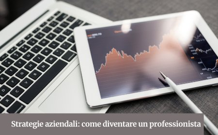 Strategie aziendali: come diventare un professionista