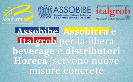 Assobibe, Assobirra e Italgrob per la filiera beverage e distributori Horeca: servono nuove misure concrete