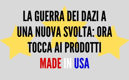 La guerra dei dazi a una nuova svolta: ora tocca ai prodotti Made in USA
