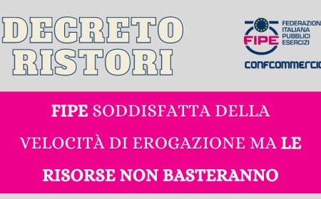 Decreto Ristori Bis: Fipe soddisfatta della velocità di erogazione ma le risorse non basteranno