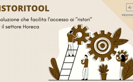 Ristoritool: da RestWorld la soluzione che facilita l'accesso ai "ristori" per il settore Horeca