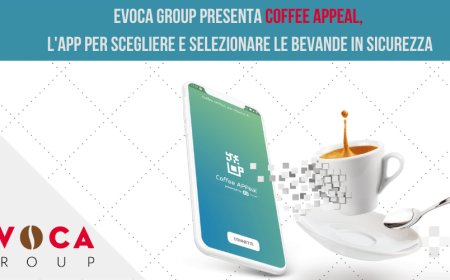 EVOCA Group presenta Coffee APPeal, l'app per scegliere e selezionare le bevande in sicurezza