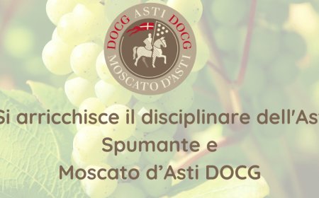 Si arricchisce il disciplinare dell'Asti Spumante e Moscato d’Asti DOCG
