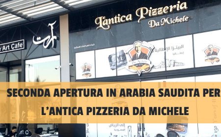 Seconda apertura in Arabia Saudita per l'Antica Pizzeria da Michele