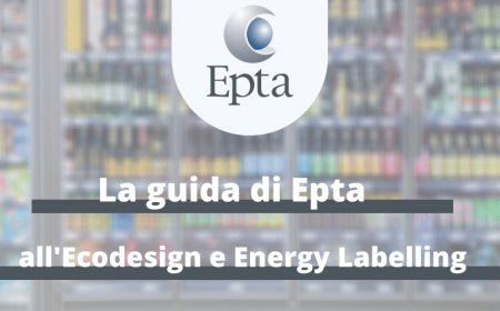 La guida di Epta all'Ecodesign e Energy Labelling