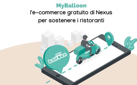 MyBalloon, l'e-commerce gratuito di Nexus per sostenere i ristoratori