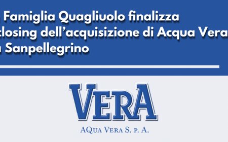 La Famiglia Quagliuolo finalizza il closing dell’acquisizione di Acqua Vera da Sanpellegrino