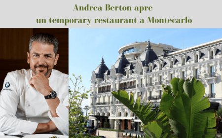 Andrea Berton apre un temporary restaurant a Montecarlo