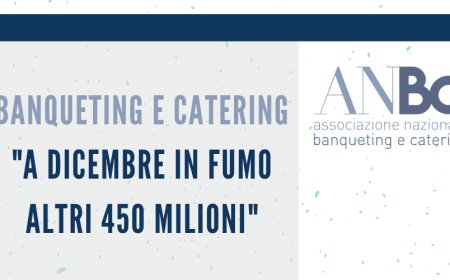 Banqueting e Catering. ANBC: "solo a dicembre in fumo altri 450 milioni"