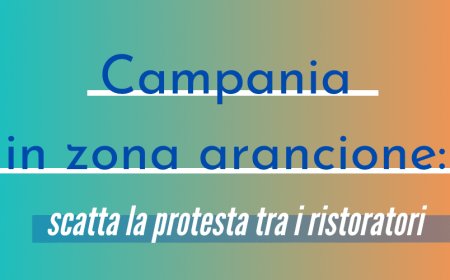 Campania in zona arancione: scatta la protesta tra i ristoratori