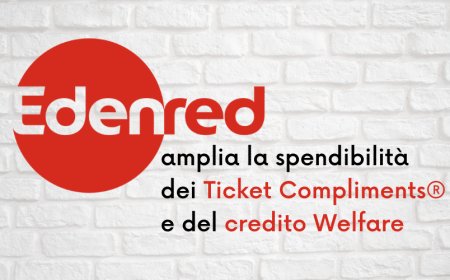 Edenred amplia la spendibilità dei Ticket Compliments® e del credito Welfare