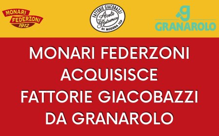 Monari Federzoni acquisisce Fattorie Giacobazzi da Granarolo