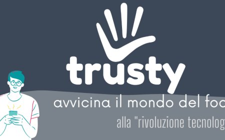 Trusty avvicina il mondo del food alla "rivoluzione tecnologica"