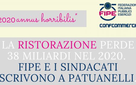 La ristorazione perde 38 miliardi nel 2020. Fipe e i sindacati scrivono a Patuanelli.