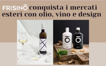 Frisino conquista i mercati esteri con olio, vino e design