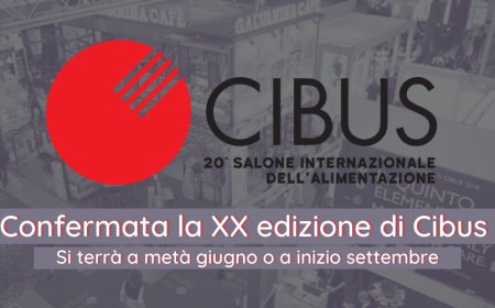 Confermata la XX edizione di Cibus. Si terrà a metà giugno o a inizio settembre