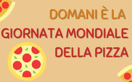 Domani è la Giornata Mondiale della Pizza