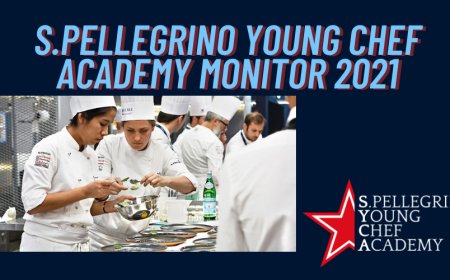 “S.Pellegrino Young Chef Academy Monitor 2021” il primo report dedicato ai giovani talenti della gastronomia
