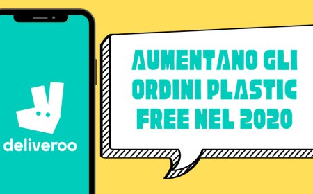 Deliveroo: aumentano gli ordini plastic free nel 2020