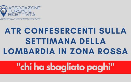 ATR Confesercenti denuncia i danni agli hotel per la settimana della Lombardia in zona rossa