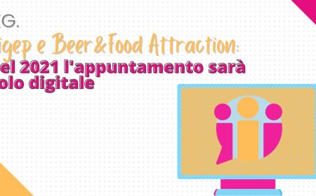IEG. Sigep e Beer&Food Attraction: nel 2021 l'appuntamento sarà solo digitale