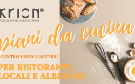 Krion&#x2122;: piani da cucina conto virus e batteri per ristoranti e alberghi