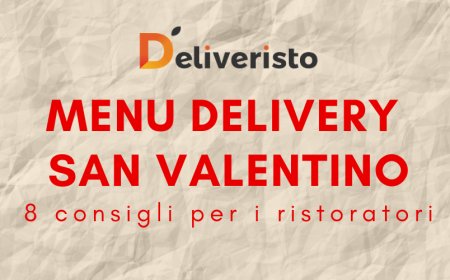 Menu delivery san Valentino: Deliveristo propone 8 consigli per i ristoratori