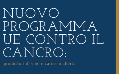 Nuovo programma UE contro il cancro: produttori di vino e carne in allerta