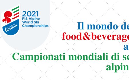 Il mondo del food&beverage ai Campionati mondiali di sci alpino