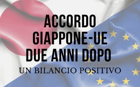 Accordo Giappone-UE due anni dopo. Un bilancio positivo