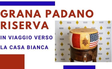 Grana Padano Riserva in viaggio verso la Casa Bianca