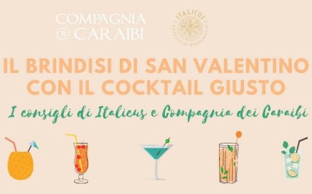 Il brindisi di San Valentino con il cocktail giusto. I consigli di Italicus e Compagnia dei Caraibi