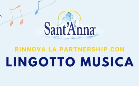 Acqua Sant’Anna rinnova la partnership con Lingotto Musica